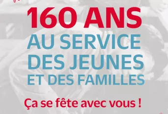 160 ans au service des jeunes et des familles